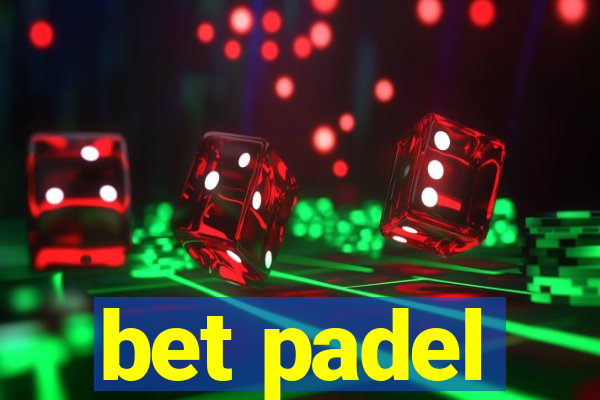 bet padel